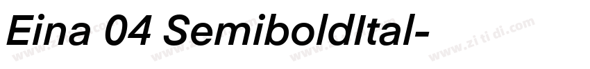 Eina 04 SemiboldItal字体转换